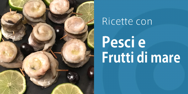 ricette con pesci e frutti di mare